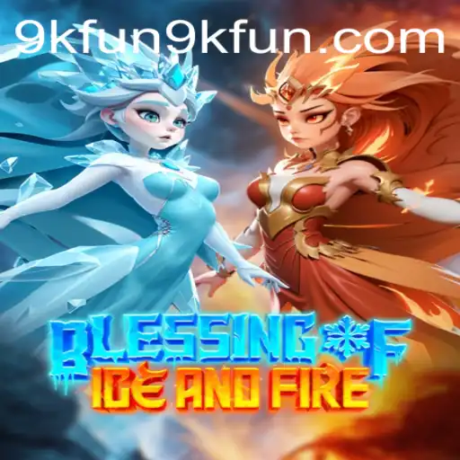Exploring the Realm of 'Blessing of Ice and Fire': A Thrilling Gaming Experience